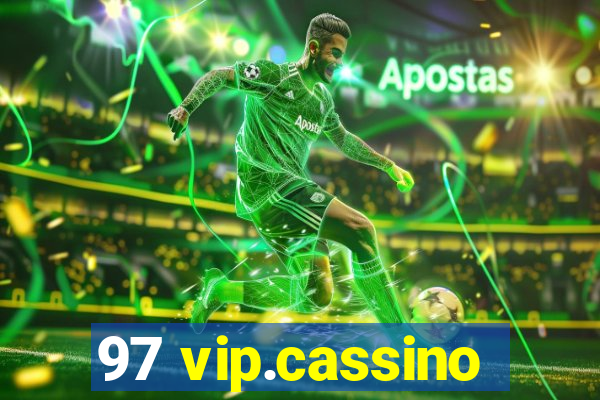 97 vip.cassino